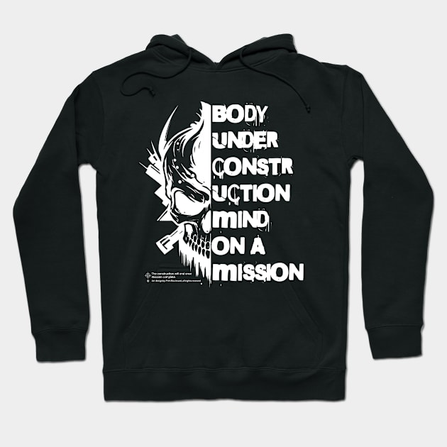 Body under construction Mind on a mission Hoodie by Print Boulevard